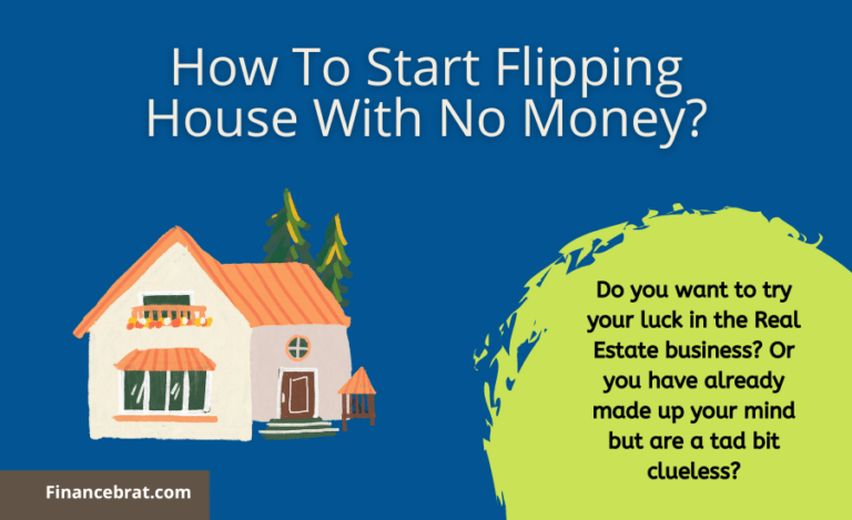 How To Start Flipping House With No Money?