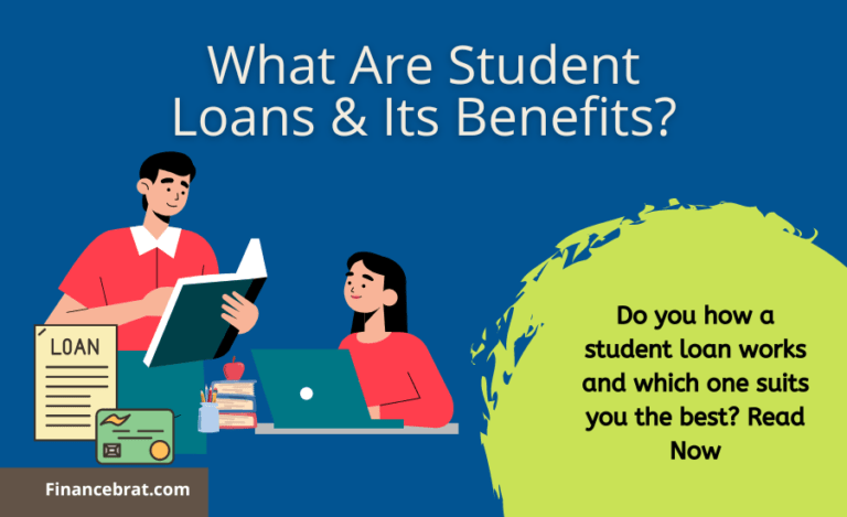 What Are Student Loans & Its Benefits?